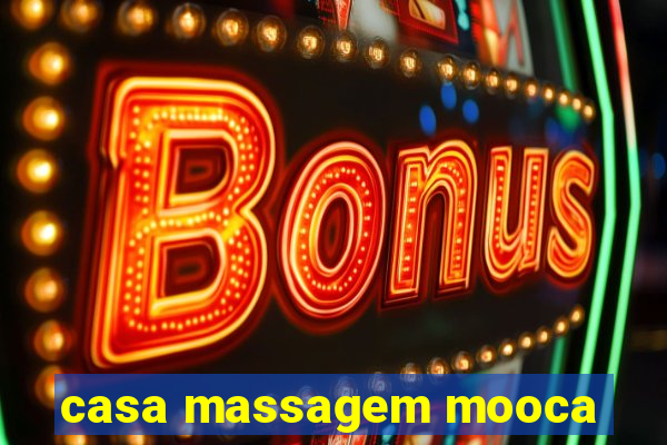 casa massagem mooca